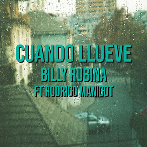 BILLY RUBINA: Cuando Llueve