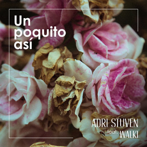 ADRI STUVEN: Un Poquito Así