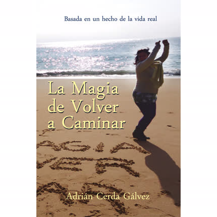 ADRIAN CERDA: La Magia de Volver a Caminar