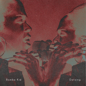 BOMBO KID: Datzing