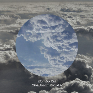 BOMBO KID: The Dream Trap