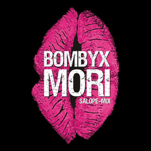 BOMBYX MORI: Salope-moi