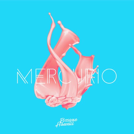 BOSQUE HAWAII: Mercurio