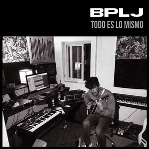 BPLJ: Todo Es Lo Mismo