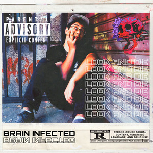 BRAIN INFECTED: Look And Die