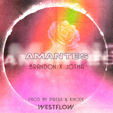 BRANDON MUSIC: Amantes (feat. Jotha)