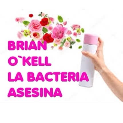 BRIAN GUSTAVO O`KELL NIAGARA: La Bacteria Asesina