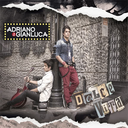 ADRIANO Y GIANLUCA: Dolce Vita