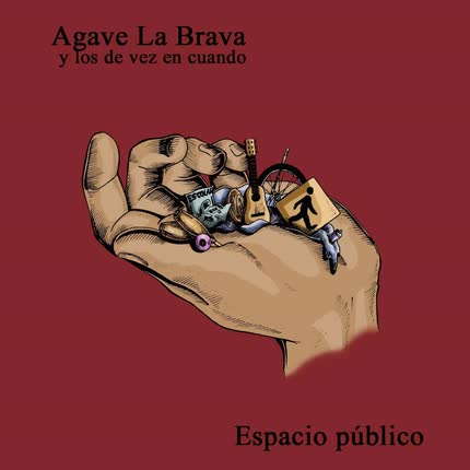 AGAVE LA BRAVA Y LOS DE VEZ EN CUANDO: Espacio Público