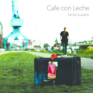 CAFE CON LECHE: Le vol suivant