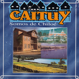 CAITUY: Somos De Chiloé (Remastered)