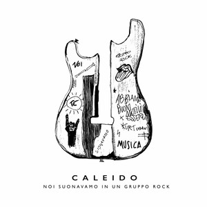 CALEIDO: Noi Suonavamo In Un Gruppo Rock