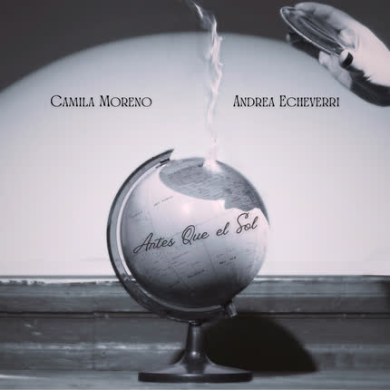 CAMILA MORENO & ANDREA ECHEVERRI: Antes que el sol nos queme