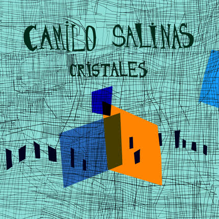 CAMILO SALINAS: Cristales