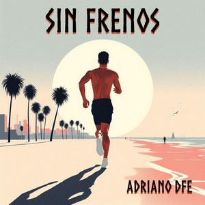 ADRIANO DFE: sin frenos