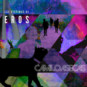 CAMILO A SECAS: Las Víctimas de Eros