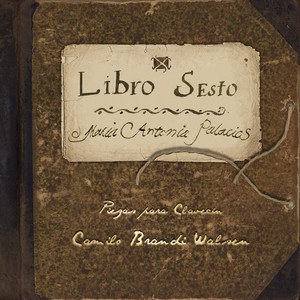CAMILO BRANDI WALSEN: Libro Sesto de Maria Antonia Palacios