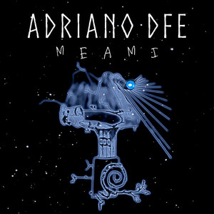 ADRIANO DFE: Meami