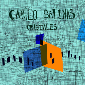 CAMILO SALINAS: Cristales