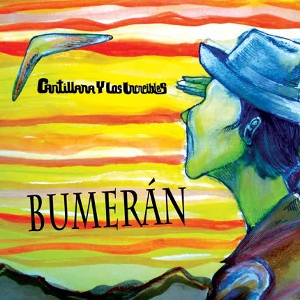 CANTILLANA Y LOS INCREIBLES: Bumerán