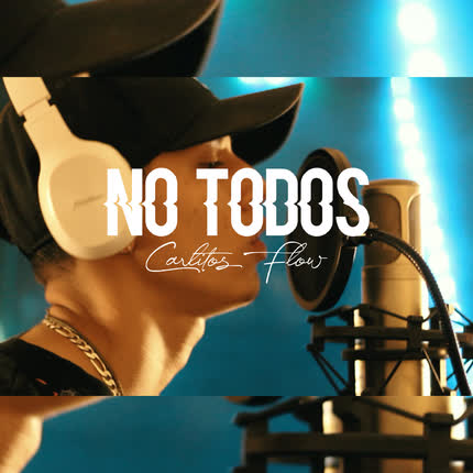 CARLITOS FLOW: No Todos