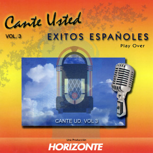 CANTE USTED: Volumen 3 Éxitos Españoles