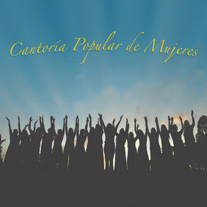 CANTORIA POPULAR DE MUJERES: Cantoría Popular de Mujeres
