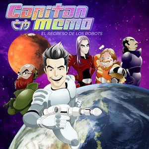CAPITAN MEMO: El Regreso de Los Robots