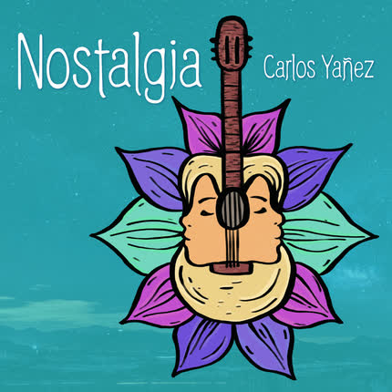 CARLOS YAÑEZ: Nostalgia