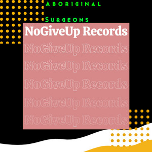 ABORIGINAL: Surgeons