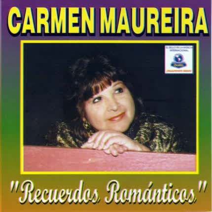 CARMEN MAUREIRA: Recuerdos Románticos