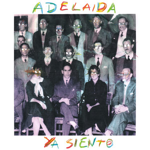 ADELAIDA: Ya Siento