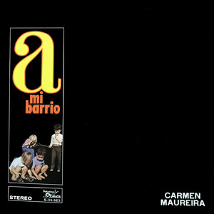 CARMEN MAUREIRA: A Mi Barrio