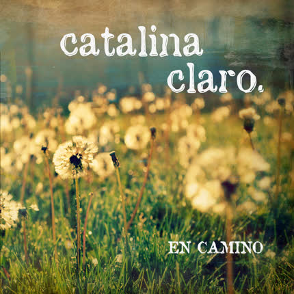 CATALINA CLARO: En camino