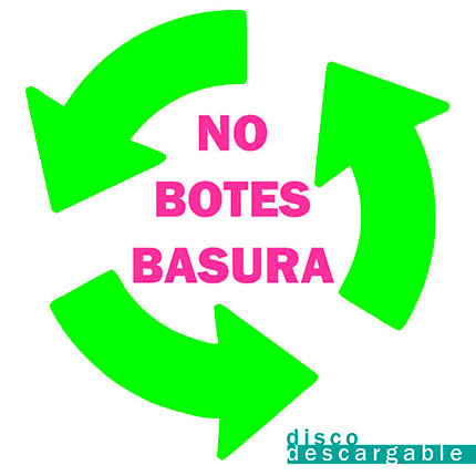 CATALINA NAVARRETE: No Botes Basura
