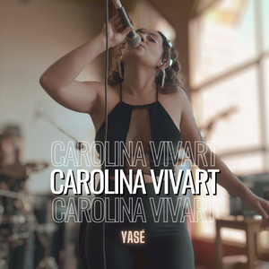 CAROLINA VIVART: YASÉ (En Vivo)