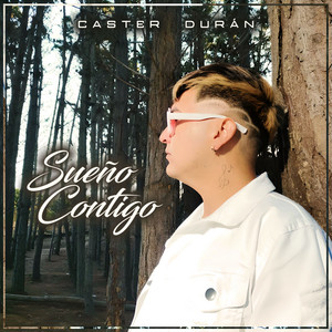 CASTER DURAN: Sueño Contigo