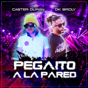 CASTER DURAN: Pegaito a la Pared
