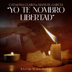 CATALINA CLARO: Yo te nombro libertad (Banda Sonora Original de 