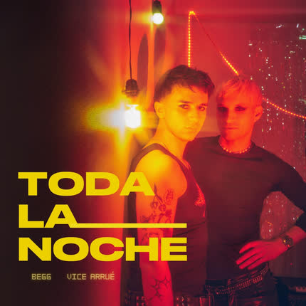 BEGG & VICE ARRUE: Toda la noche