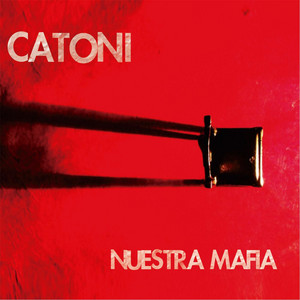CATONI: Nuestra Mafia