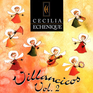 CECILIA ECHENIQUE: Villancicos, Vol. 2