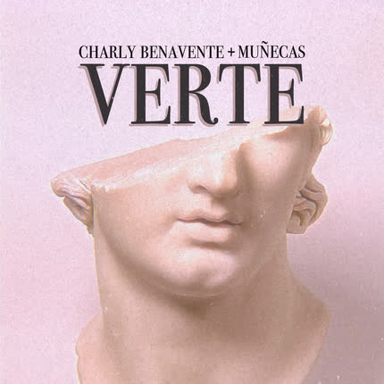 CHARLY BENAVENTE & MUÑECAS: Verte
