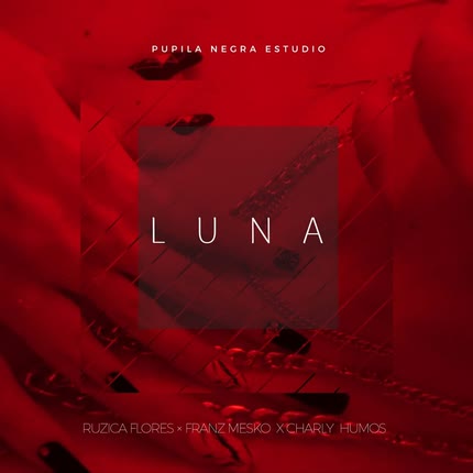 CHARLY HUMOS, RUZICA FLORES & FRANZ MESKO: Luna