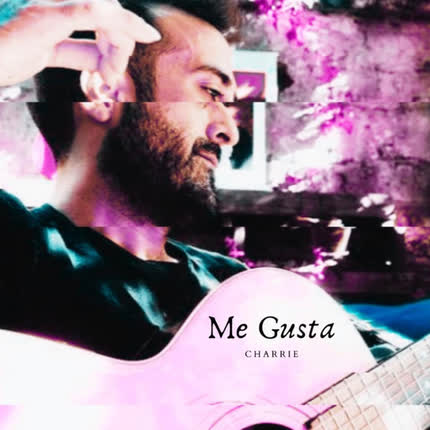 CHARRIE: Me Gusta