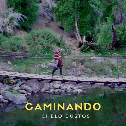 CHELO BUSTOS: Caminando