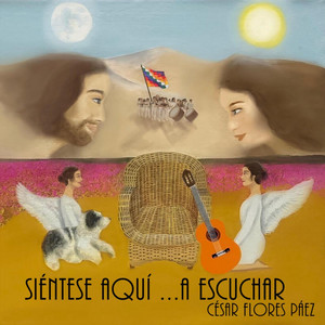 CESAR FLORES PAEZ: Siéntese Aquí a Escuchar,,,