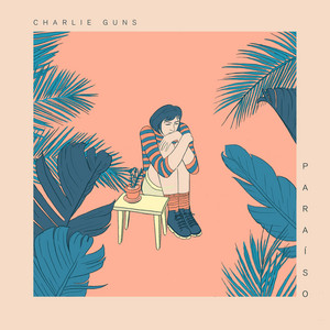 CHARLIE GUNS: Paraíso