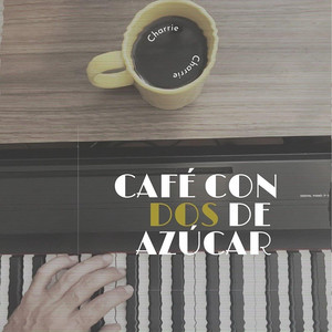 CHARRIE: Café Con Dos de Azúcar (En Vivo)