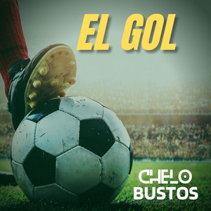 CHELO BUSTOS: El Gol